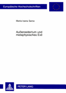 Auenseitertum Und Metaphysisches Exil: Eine Vergleichende Auseinandersetzung Mit Den Werken Emil Ciorans Und Josef Winklers