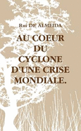 Au Ca'Ur Du Cyclone D'Une Crise Mondiale.