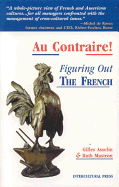 Au Contraire!: Figuring Out the French