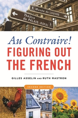 Au Contraire!: Figuring Out the French - Asselin, Gilles, and Mastron, Ruth