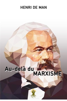 Au-del? du marxisme: Nouvelle ?dition - de Man, Henri