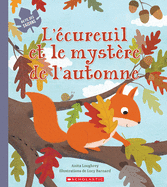 Au Fil Des Saisons: l'?cureuil Et Le Myst?re de l'Automne