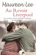 Au Revoir Liverpool - Lee, Maureen