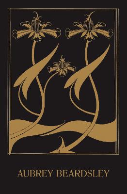 Aubrey Beardsley - Calloway, Stephen (Editor), and Corbeau-Parsons, Caroline (Editor)