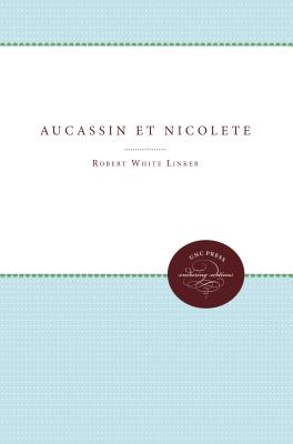 Aucassin et Nicolete - Linker, Robert White (Editor)