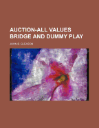 Auction-All Values Bridge and Dummy Play