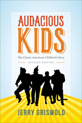 Audacious Kids: The Classic American Children's Story - Griswold, Jerry