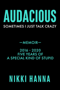 Audacious: Sometime I Just Talk Crazy