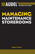 Audel Managing Maintenance Storerooms