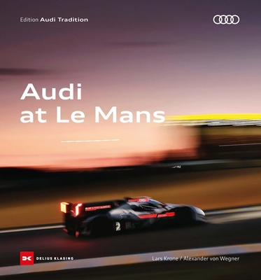 Audi at Le Mans - Delius Klasing (Editor)
