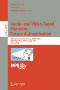Audio- And Video-Based Biometric Person Authentication: 5th International Conference, Avbpa 2005, Hilton Rye Town, NY, USA, July 20-22, 2005, Proceedings