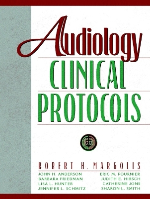 Audiology Clinical Protocols - Margolis, Robert H, and University of Minnesota, and Hirsch, Judith E