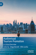 Audiovisual Tourism Promotion: A Critical Overview