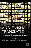 Audiovisual Translation: Language Transfer on Screen