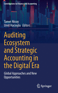 Auditing Ecosystem and Strategic Accounting in the Digital Era: Global Approaches and New Opportunities