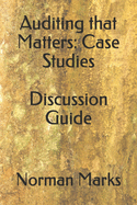 Auditing that Matters: Case Studies Discussion Guide