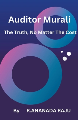 Auditor Murali The Truth, No Matter The Cost - Raju, Ananda