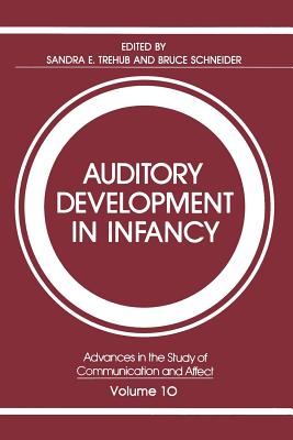 Auditory Development in Infancy - Trehub, Sandra E, and Schneider, Bruce