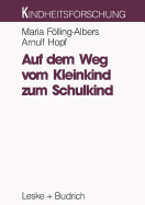 Auf Dem Weg Vom Kleinkind Zum Schulkind: Eine Langzeitstudie Zum Aufwachsen in Verschiedenen Lebensraumen