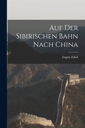 Auf der sibirischen Bahn nach China
