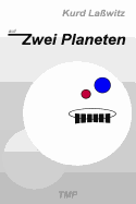 Auf Zwei Planeten - Lasswitz, Kurd