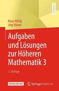 Aufgaben Und Lsungen Zur Hheren Mathematik 3