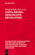 Aufkl?rung, Geschichte, Revolution: Studien Zur Philosophie Der Aufkl?rung (II)