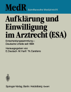 Aufklarung Und Einwilligung Im Arztrecht (ESA): Entscheidungssammlung - Deutsche Urteile Seit 1894