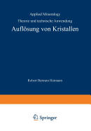 Auflsung von Kristallen: Theorie und technische Anwendung