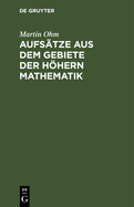 Aufsatze Aus Dem Gebiete Der Hohern Mathematik.