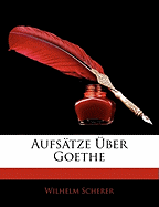Aufsatze Uber Goethe