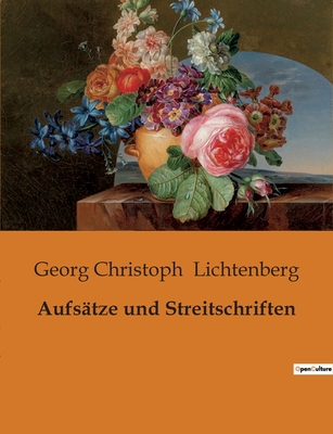 Aufsatze Und Streitschriften - Lichtenberg, Georg Christoph