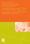 Aufschwung Ost?: Lebenssituation Und Wertorientierungen Ostdeutscher Jugendlicher