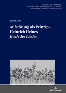 Aufstoerung als Prinzip - Heinrich Heines Buch der Lieder