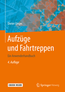 Aufzge Und Fahrtreppen: Ein Anwenderhandbuch