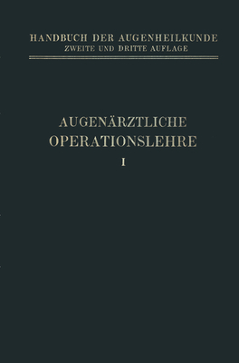 Augenarztliche Operationslehre - Axenfeld, Th. (Revised by), and Elschnig, A. (Editor)