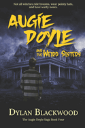 Augie Doyle and the Weird Sisters: A Young Adult Horror Novel