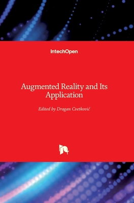 Augmented Reality and Its Application - Cvetkovic, Dragan (Editor)