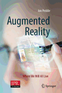 Augmented Reality: Where We Will All Live