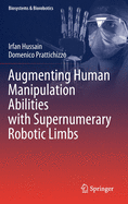 Augmenting Human Manipulation Abilities with Supernumerary Robotic Limbs