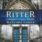 August Gottfried Ritter: Complete Organ Music - Massimo Gabba (organ)