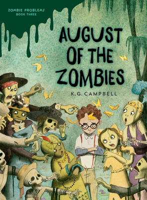 August of the Zombies - Campbell, K G