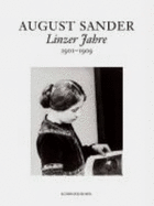 August Sander: Linzer Fahre 1901-1909