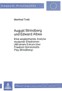 August Strindberg Und Edward Albee: Eine Vergleichende Analyse Moderner Ehedramen- (Mit Einem Exkurs Ueber Friedrich Duerrenmatts Play Strindberg?)