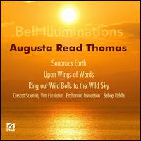Augusta Read Thomas: Bell Illuminations - Alexander Hersh (cello); Benjamin Baker (violin); Brian Hong (violin); Carmen Pelton (soprano); Emily Kim (carillon);...