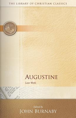 Augustine: Later Works - Burnaby, John (Editor)