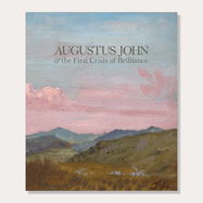 Augustus John & the First Crisis of Brilliance