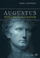 Augustus: Sein Leben ALS Kaiser