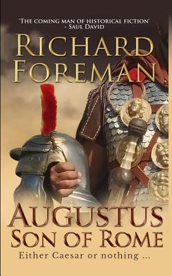 Augustus: Son of Rome - Foreman, Richard