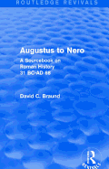 Augustus to Nero (Routledge Revivals): A Sourcebook on Roman History, 31 BC-AD 68